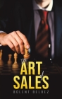 The Art of Sales By Bülent Belbez Cover Image