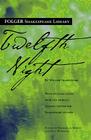 Twelfth Night (Folger Shakespeare Library) By William Shakespeare, Dr. Barbara A. Mowat (Editor), Ph.D. Werstine, Paul (Editor) Cover Image