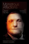 Monstrous Affections By David Nickle, Michael Rowe (Introduction by), Laird Barron (Afterword by) Cover Image