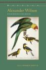 Alexander Wilson: Enlightened Naturalist Cover Image