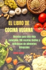 El Libro de Cocina Vegana By Rufino Escoto Cover Image