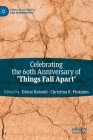 Celebrating the 60th Anniversary of 'Things Fall Apart' (African Histories and Modernities) Cover Image