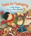 Thanks for Thanksgiving By Julie Markes, Doris Barrette (Illustrator) Cover Image