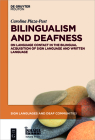 Bilingualism and Deafness: On Language Contact in the Bilingual Acquisition of Sign Language and Written Language (Sign Languages and Deaf Communities [Sldc] #7) Cover Image