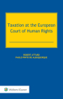 Taxation at the European Court of Human Rights By Robert Attard, Paulo Pinto de Albuquerque Cover Image