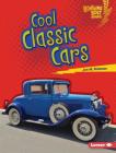Cool Classic Cars By Jon M. Fishman Cover Image