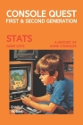 Console Quest: First & Second Generation: A History of Video Games Consoles Cover Image