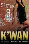 Section 8: A Hood Rat Novel By K'wan Cover Image