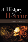 A History of Horror By Wheeler Winston Dixon Cover Image