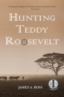 Hunting Teddy Roosevelt Cover Image