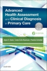 Advanced Health Assessment & Clinical Diagnosis in Primary Care By Joyce E. Dains, Linda Ciofu Baumann, Pamela Scheibel Cover Image