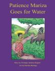 Patience Mariza Goes for Water By Twesigye Jackson Kaguri Cover Image