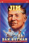 Jim & Me (Baseball Card Adventures) By Dan Gutman Cover Image