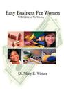 Easy Business for Women with Little or No Money By M. E. Waters Cover Image