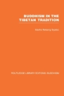 Buddhism in the Tibetan Tradition: A Guide (Routledge Library Editions: Buddhism) By Geshe Kelsang Gyatso Cover Image