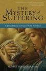 The Mystery of Suffering By Hubert Van Zeller, Al Kresta (Foreword by) Cover Image