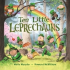Ten Little Leprechauns By Molly Murphy, Howard McWilliam (Illustrator) Cover Image