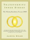 Transforming Inner Stress: The Polarity Resolution Process (P.R.P.) By Samuel Welsh Cover Image