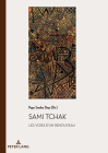 Sami Tchak; Les voies d'un renouveau (Documents Pour L'Histoire Des Francophonies #53) By Papa Samba Diop (Editor) Cover Image