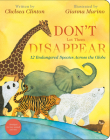 Don't Let Them Disappear: 12 Endangered Species Across the Globe By Chelsea Clinton, Gianna Marino (Illustrator) Cover Image