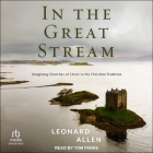 In the Great Stream: Imagining Churches of Christ in the Christian Tradition Cover Image