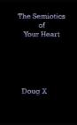 The Semiotics of Your Heart Cover Image