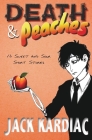 Death & Peaches: 13 Sweet and Sour Short Stories Cover Image