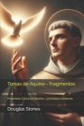 Tomás de Aquino - Fragmentos: Preámbulo Contra los Gentiles - La Entidad y la Esencia By Douglas Stones Cover Image