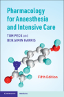 Pharmacology for Anaesthesia and Intensive Care By Tom Peck, Benjamin Harris Cover Image