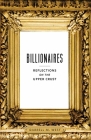 Billionaires: Reflections on the Upper Crust By Darrell M. West Cover Image