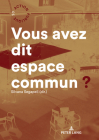 Vous avez dit espace commun? (Action Publique / Public Action #20) By Silvana Segapeli (Editor) Cover Image