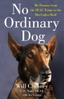 No Ordinary Dog: My Partner from the SEAL Teams to the Bin Laden Raid Cover Image