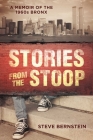 Stories from the Stoop: A Memoir of the 1960s Bronx By Steve Bernstein Cover Image