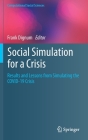 Social Simulation for a Crisis: Results and Lessons from Simulating the Covid-19 Crisis (Computational Social Sciences) Cover Image