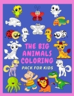 The Big Animals Coloring Pack for Kids: 100+ images of Animals Coloring Book for Smart Kids By Elena M. White Cover Image