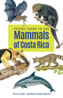 Pocket Guide to the Mammals of Costa Rica (Zona Tropical Publications) Cover Image