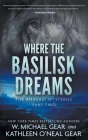 Where the Basilisk Dreams: A Native American Historical Mystery Series (Anasazi Mysteries #2) By W. Michael Gear, Kathleen O'Neal Gear Cover Image