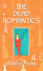 The Dead Romantics By Ashley Poston Cover Image