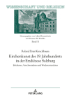 Kirchenkunst des 19. Jahrhunderts in der Erzdioezese Salzburg: Erhaltenes, Verschwundenes und Wiedererstandenes (Wissenschaft Und Religion #31) By Universität Salzburg (Editor), Roland Peter Kerschbaum Cover Image