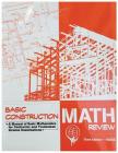 Basic Construction Math Review: A Manual of Basic Mathematics for Contractor and Tradesman License Examinations Cover Image