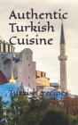 Turkish food recipes: Authentic turkish cuisine Cover Image