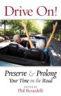 Drive On!: Preserve and Prolong Your Time on the Road Cover Image