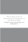 The Central Tenet of Christianity Found Clearly in the Hebrew Bible: 83 English Translations of Isaiah Chapter 52:13 through Chapter 53 Cover Image