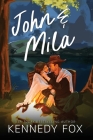 John & Mila By Kennedy Fox Cover Image