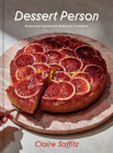 Dessert Person: Recipes and Guidance for Baking with Confidence: A Baking Book Cover Image
