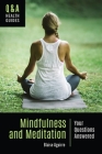 Mindfulness and Meditation: Your Questions Answered (Q&A Health Guides) By Blaise Aguirre Cover Image