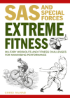Extreme Fitness: Military Workouts and Fitness Challenges for Maximising Performance (SAS) By Chris McNab Cover Image