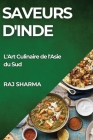 Saveurs d'Inde: L'Art Culinaire de l'Asie du Sud Cover Image