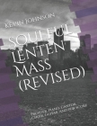 Soulful Lenten Mass (Revised) By Kevin P. Johnson Cover Image
