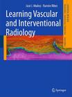 Learning Vascular and Interventional Radiology (Learning Imaging) Cover Image